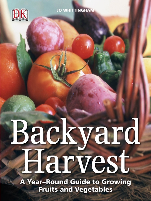 Title details for Backyard Harvest by Jo Whittingham - Available